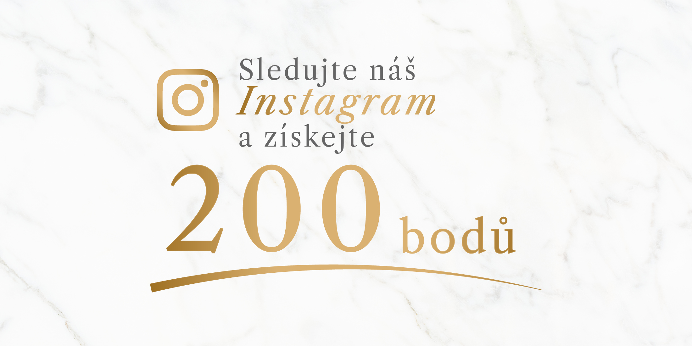 Získejte 200 věrnostních bodů jako bonus!